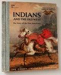 INDIANS AND THE OLD WEST Story of First Americans "A" First
