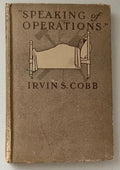 Vintage 1915 Book Speaking Of Operations Medical Humor Irvin S. Cobb