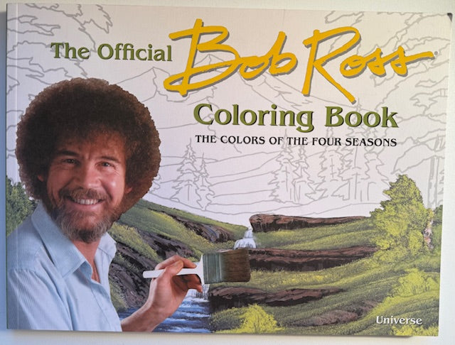 Official Bob Ross Coloring Book : The Colors of the Four Seasons by Bob Ross...