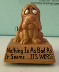 Vintage Basset Hound figurine "Nothing is as Bad as it Seems...  It's Worse